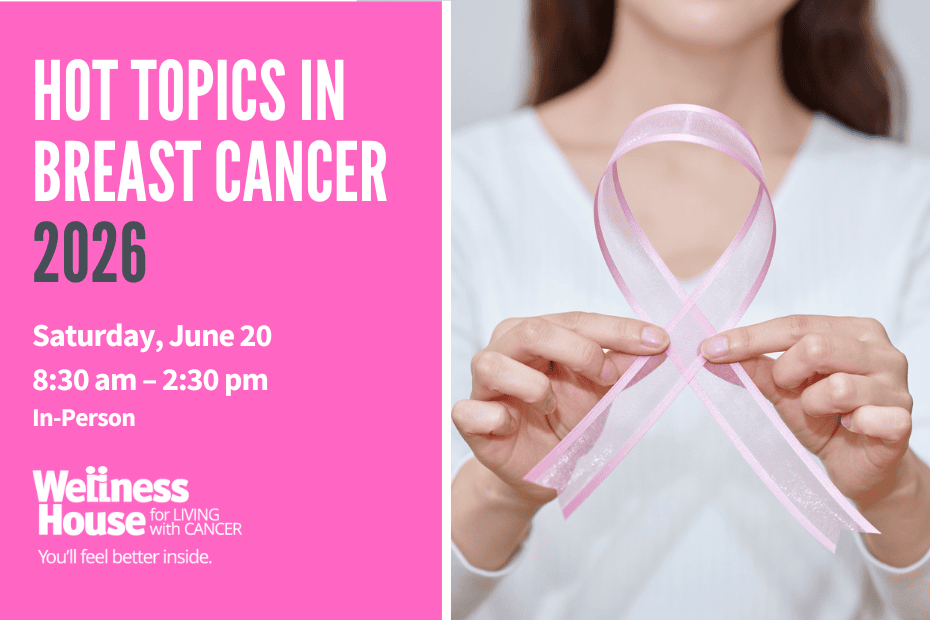 A person holds a pink ribbon next to event details for "Hot Topics in Breast Cancer 2026," scheduled for June 20, 8:30 am–2:30 pm, hosted by Wellness House.