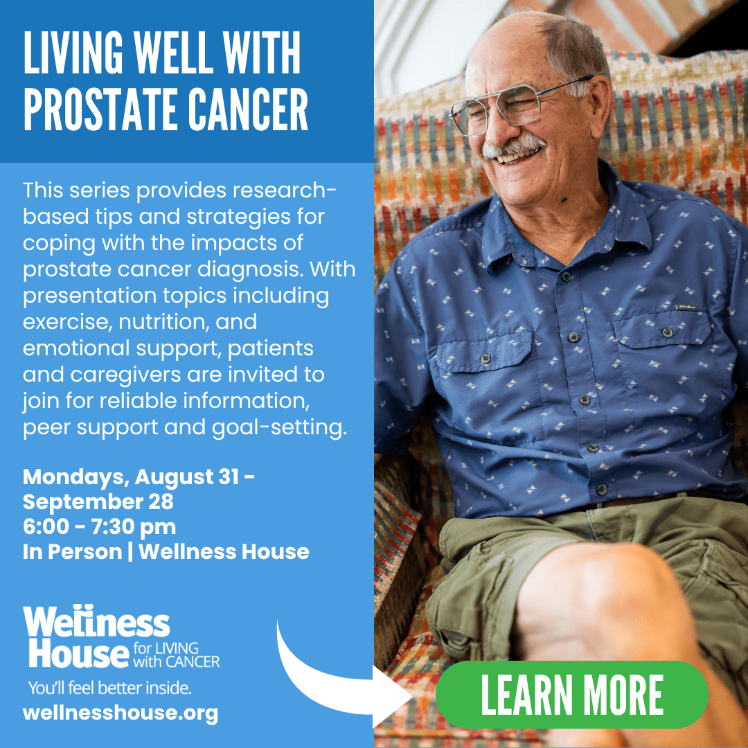 Smiling older man with a mustache sits on a colorful chair; text promotes a cancer wellness and prostate cancer support series at Wellness House, with dates, times, and a "Learn More" button.