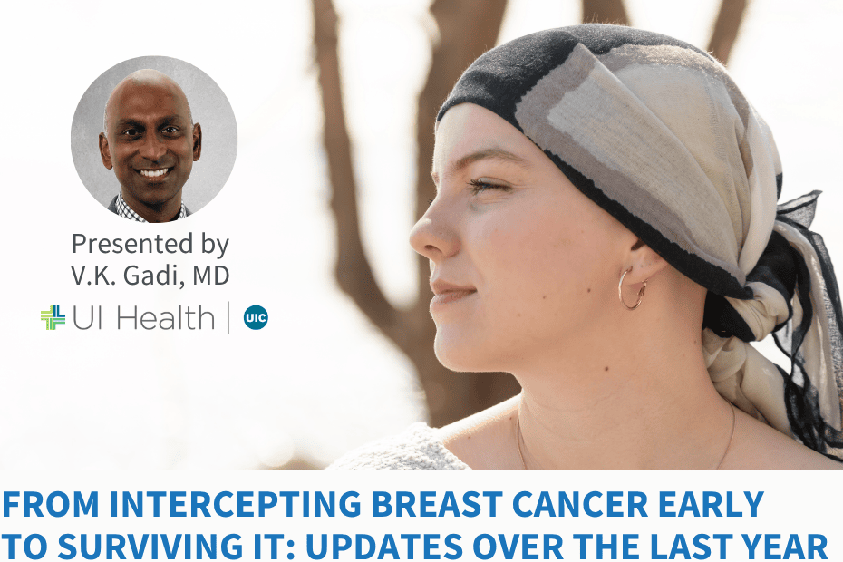 A woman wearing a headscarf looks into the distance; inset is a photo of Dr. V.K. Gadi with text about a breast cancer update presentation by UI Health.