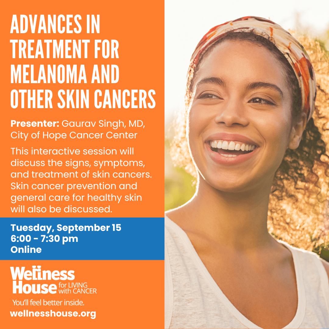A smiling woman in sunlight appears next to text about an online event on melanoma and skin cancer treatment, scheduled for September 15, hosted by Wellness House with Cancer—an organization dedicated to cancer wellness and support.