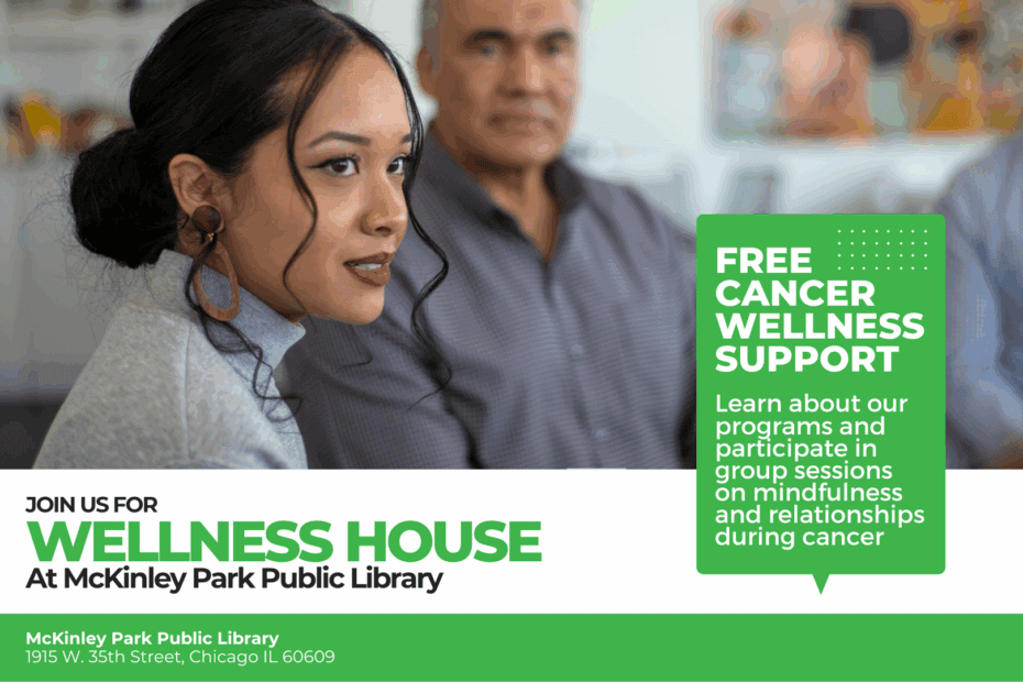 A woman listens attentively in a group session; a sign promotes free cancer wellness support and group programs at McKinley Park Public Library.