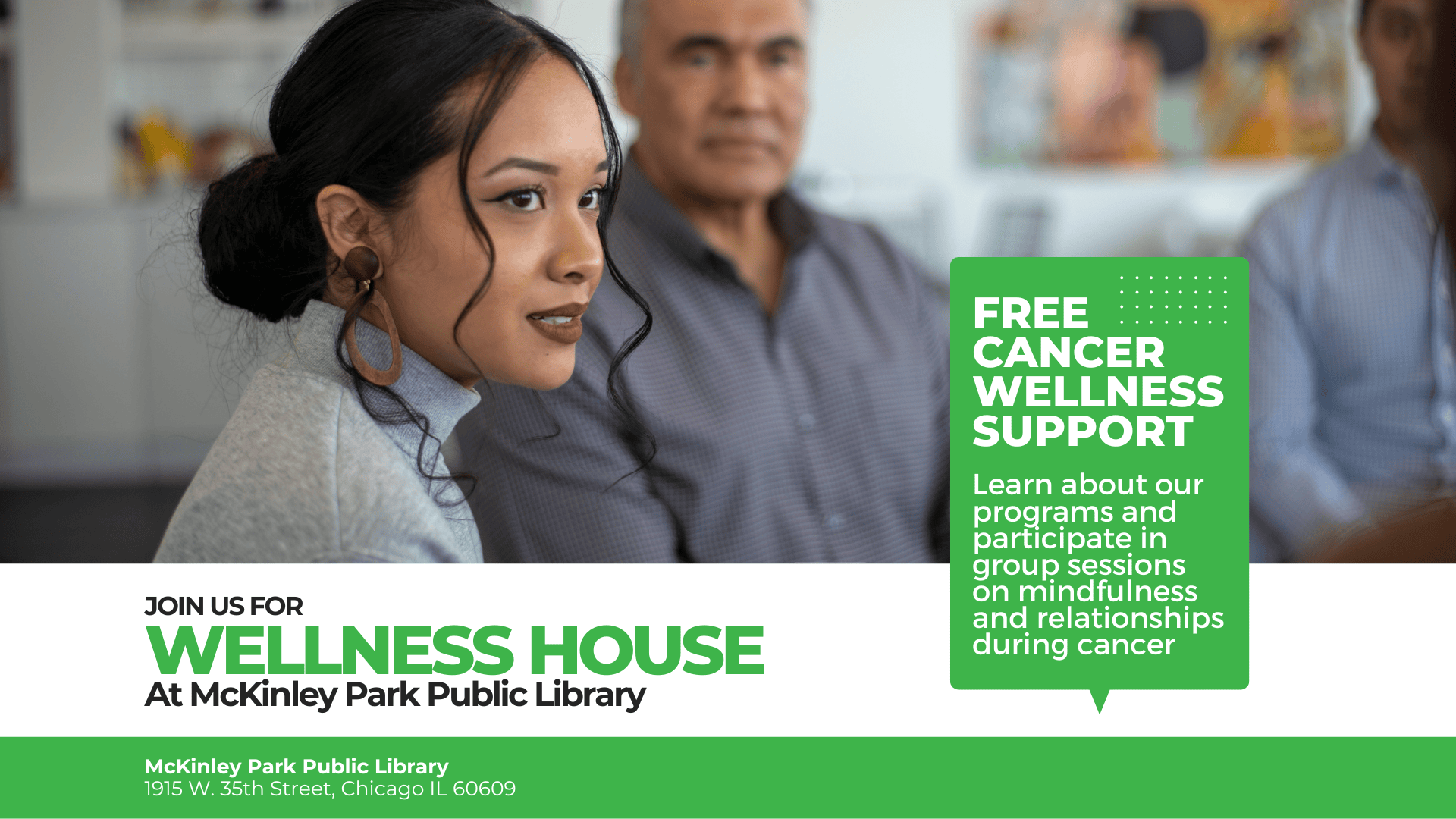 A woman listens attentively in a group session; a sign promotes free cancer wellness support and group programs at McKinley Park Public Library.