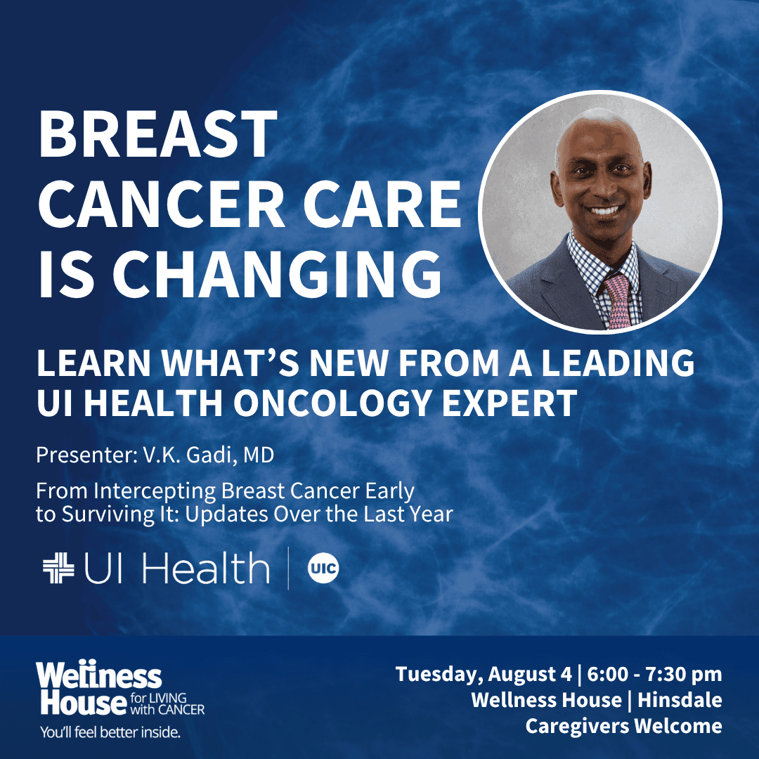 Breast cancer care event flyer featuring a photo of presenter Dr. V.K. Gadi, event details, and UI Health, UIC, and Wellness House logos on a blue background, highlighting the importance of cancer wellness.