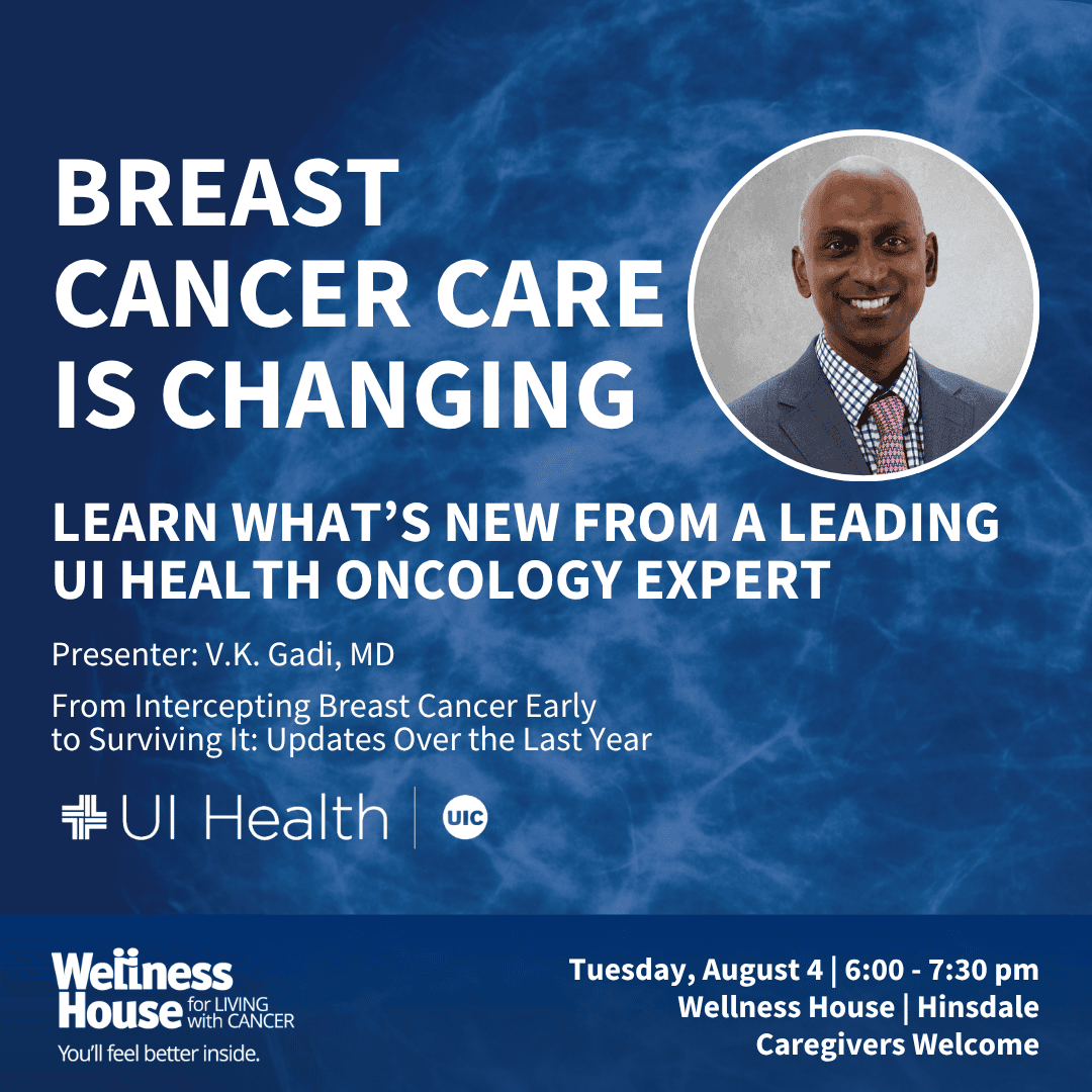 Dr. V.K. Gadi is pictured on a flyer about a UI Health event on updates in breast cancer care at Wellness House, Hinsdale, on August 4.
