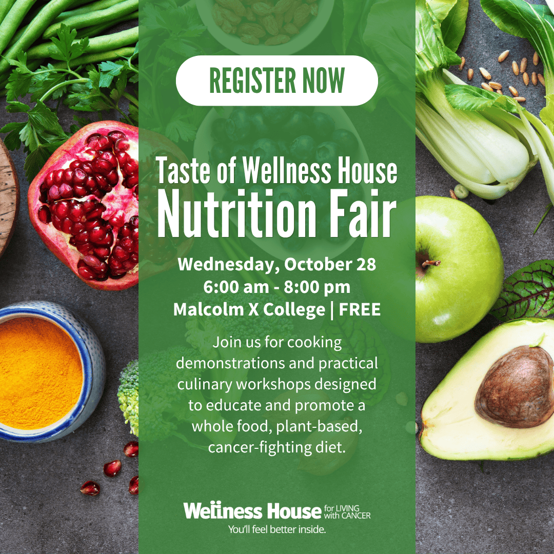 A flyer for the Taste of Wellness House Nutrition Fair with fruits, vegetables, and text about a free event at Malcolm X College on October 28, promoting plant-based, cancer wellness and cancer-fighting diets.