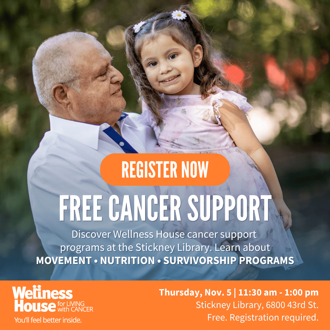 An older man holds a smiling young girl in an announcement for a free cancer wellness support event at Stickney Library on Thursday, Nov. 5, at 11:30 am.